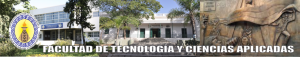 Facultad de Tecnología y Ciencias Aplicadas